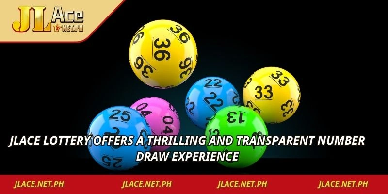 JLACE Lottery offers a thrilling and transparent number draw experience