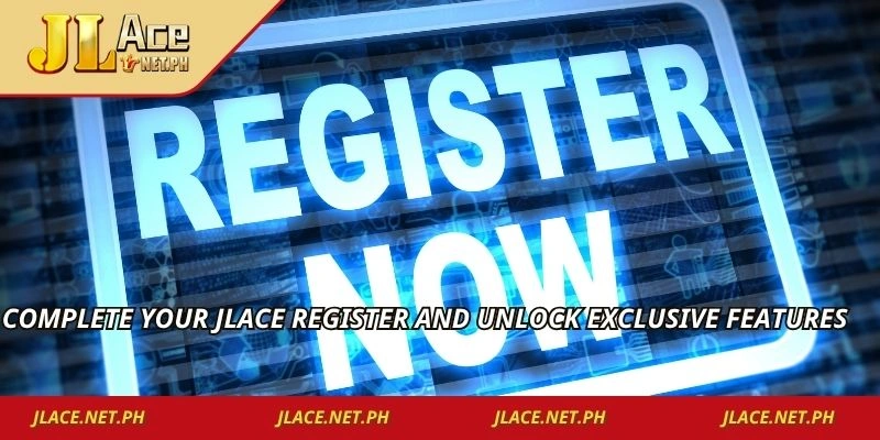 Complete your JLACE register and unlock exclusive features