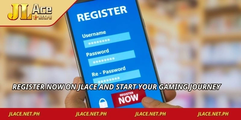 Register now on JLACE and start your gaming journey