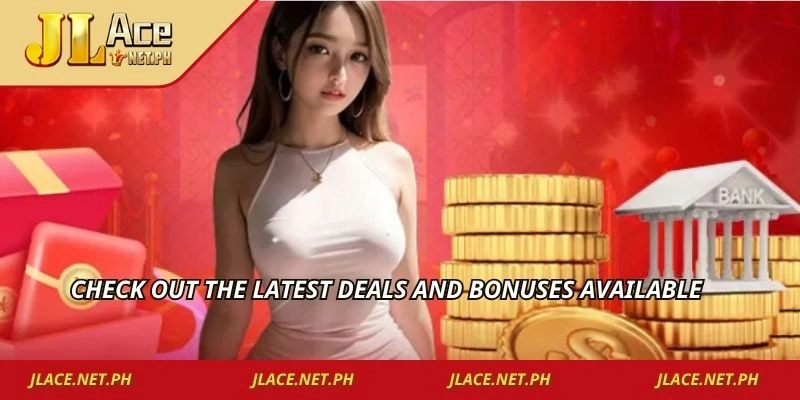 Check out the latest deals and bonuses available