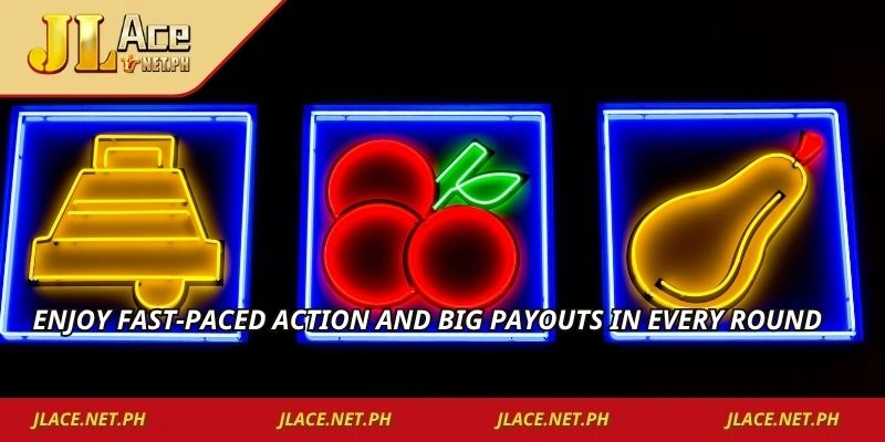 Enjoy fast-paced action and big payouts in every round