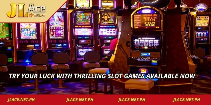 Try your luck with thrilling slot games available now